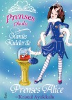 Prenses Okulu 10 - Alice Ve Kristal Ayakkabı