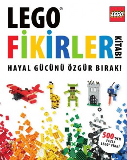 LEGO FİKİRLER KİTABI HAYAL GÜCÜNÜ ÖZGÜR